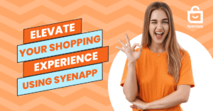Elevate your shopping experience using SyenApp, World’s first Private Shopping App