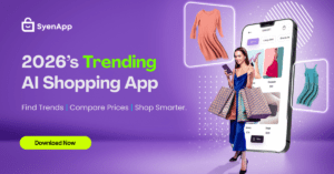 Why SyenApp Is the Trending & AI Shopping App in 2026